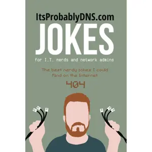 Jokes for I.T. Nerds and Network Admins: World's first joke book dedicated to computer nerds! Paperback – Large Print, March 23, 2023