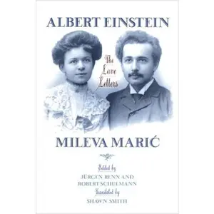 USED-Albert Einstein, Mileva Maric: The Love Letters by Albert Einstein (Hardcover)