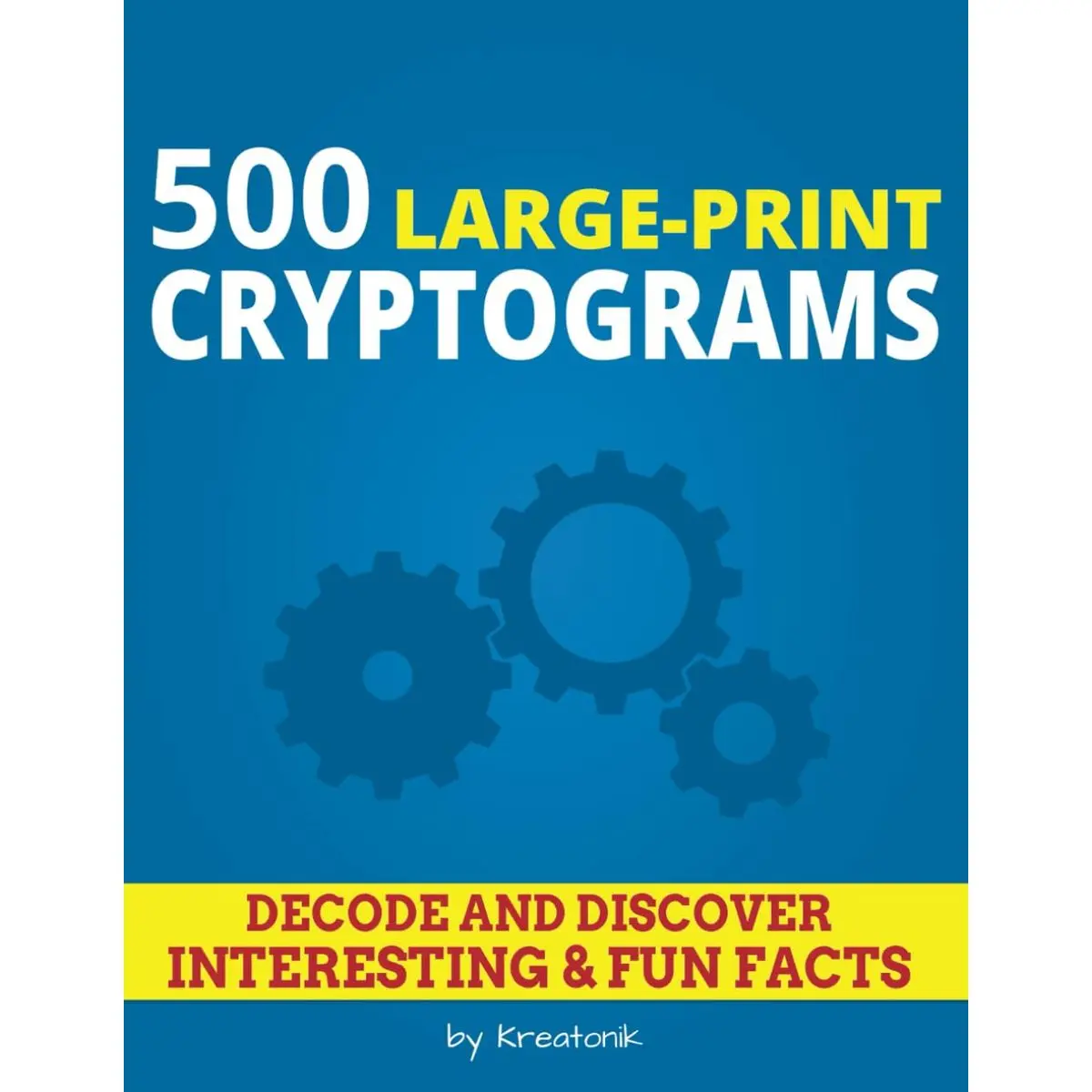 500 Large-Print Cryptograms: Decode and Discover Interesting and Fun Facts Paperback – Large Print, September 7, 2024
