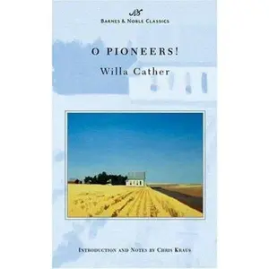 USED-O Pioneers! (Barnes & Noble Classics Series) (B&N Classics) by Willa Cather (Unknown)