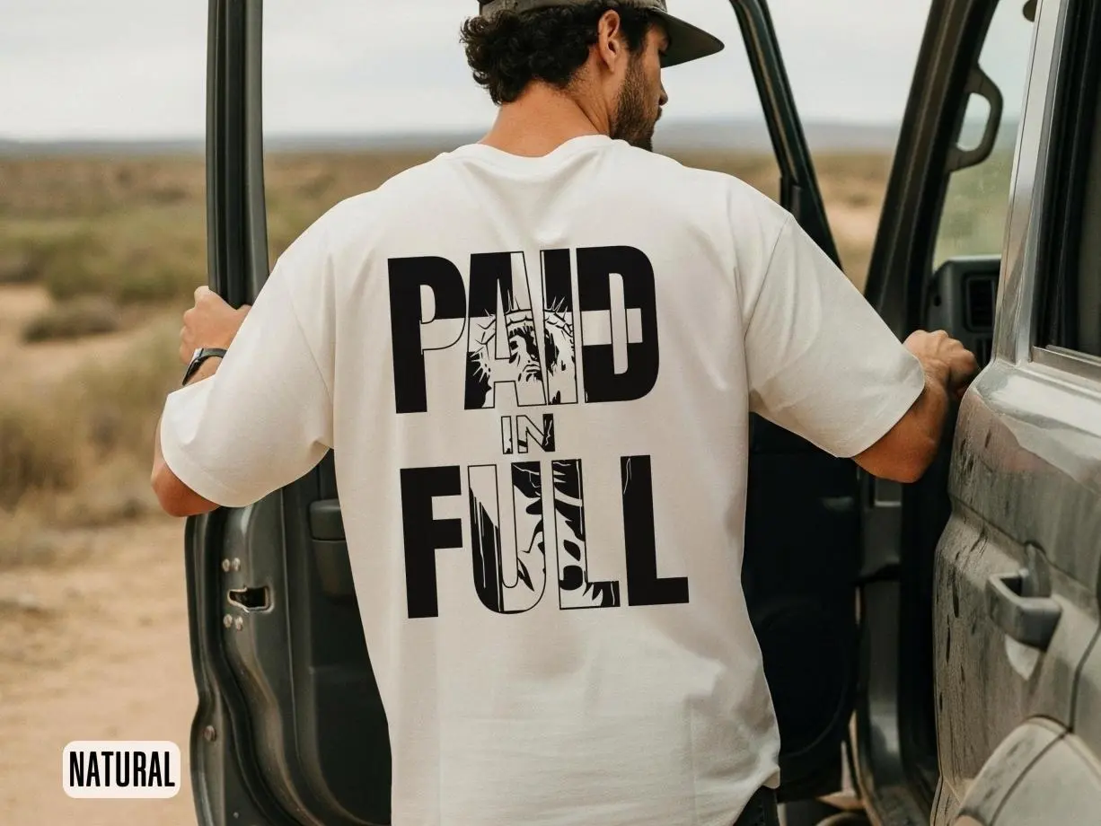 Paid in Full Shirt, Christian Easter tShirt, Christian Faith Apparel, Jesus Paid the Price Tee