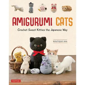 Amigurumi Cats: Crochet Sweet Kitties the Japanese Way (24 Projects of Cats to Crochet) Hardcover – May 16, 2023
