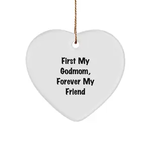 Funny Godmom Gifts from Men, Unique Heart Ornament for Godmom, First My Godmom Forever My Friend, Christmas Unique Gift Ideas