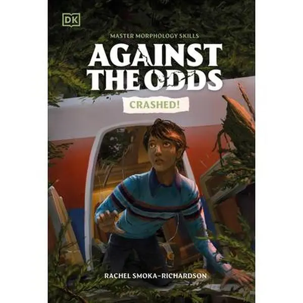 Against the Odds Crashed - DK Publishing Hardcover Book for Children, Featuring Engaging Stories, Decodable Text to Boost Reading Comprehension
