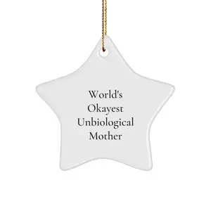 Funny Unbiological Mother Gifts, World's Okayest Mom Star Ornament, Christmas Unique Gifts from Friends, Family