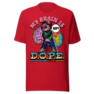 My Brain is D.O.P.E. Unisex t-shirt