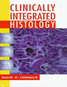 USED-Clinically Integrated Histology by Cormack, David H., Ph.D. (Paperback)