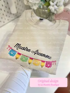 Custom Papel Picado Embroidered Sweatshirt, Custom Embroidered Maestra Sweatshirt, Custom Embroidered Sweatshirts for Maestras Bilingües, Consejera and Directoras