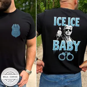 Trump Ice Ice Baby Shirt, Funny Trump Supporter Tee 4th of July Tee Immigration Enforcement Trump Merch Trump 2028 Patriotic Republican Gift