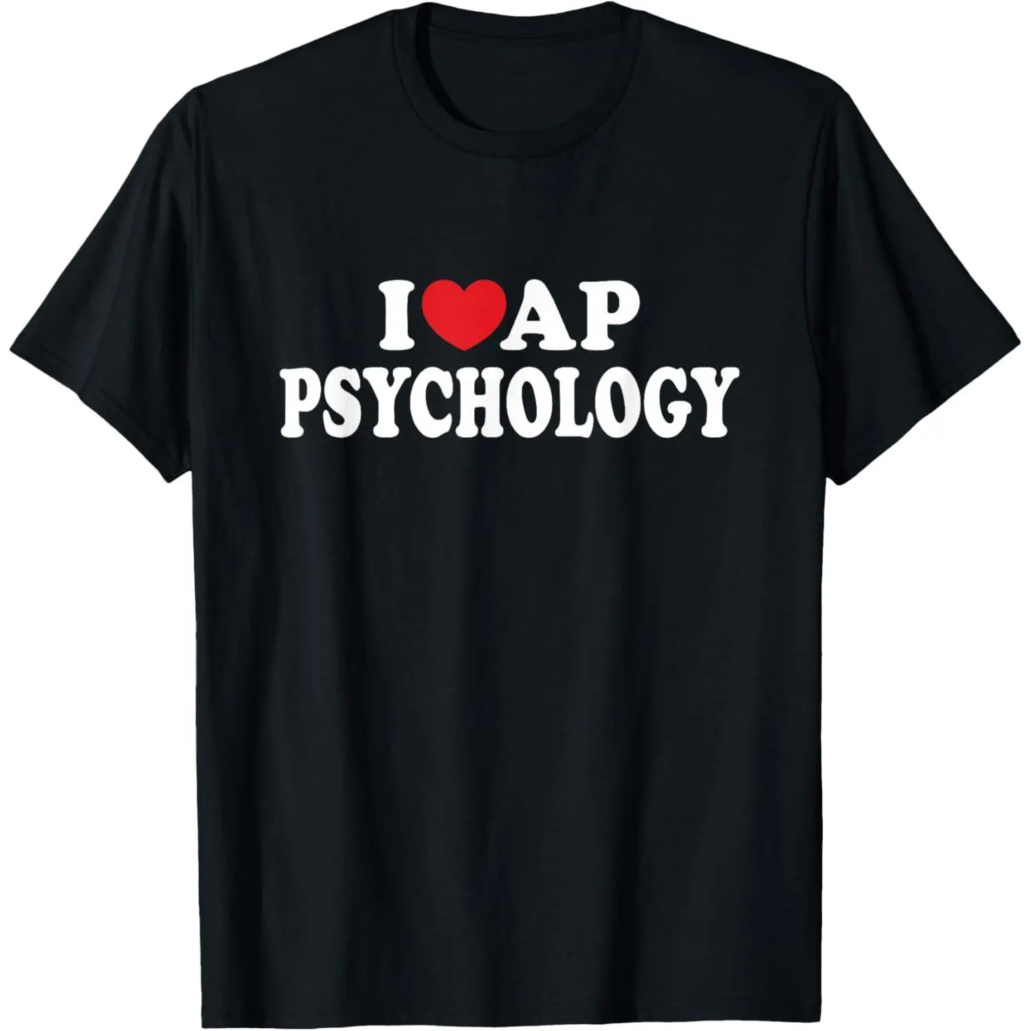 Cotton Graphic Tees Streetwear Gifts  I Love AP Psychology I Heart AP Psychology Teacher Student T-Shirt