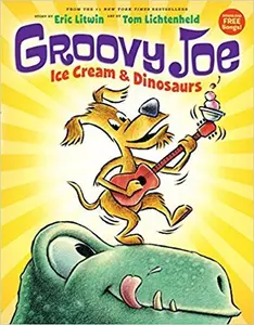 USED Book - Groovy Joe: Ice Cream & Dinosaurs by Eric Litwin (Paperback)