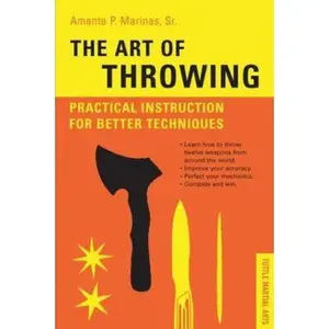USED-Art of Throwing: Practical Instruction for Better Techniques by Amante P. Marinas (Paperback)