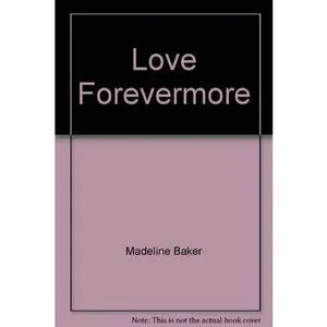 USED-Love Forevermore by Madeline Baker (Unknown)