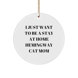 Funny Hemingway Cat Mom Christmas Unique Gift Circle Ornament, Unique Circle Ornament Gifts from Family, Friends, Coworkers, for Hemingway Cat Lovers