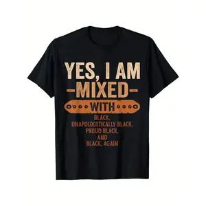 Yes I Am Mixed with Black History Month Cool BLM Melanin T-Shirt, Unisex Loose Fit Short Sleeve, Casual & Comfortable  Cotton, S-XXXL, Geometric Print, Machine