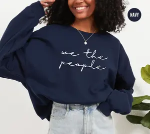 We The People Sweatshirt, Patriotic Script Graphic Sweatshirt, Minimalist Freedom Quote Pullover, American Pride Gift