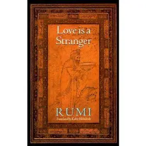 USED Book - Love Is a Stranger: Selected Lyric Poetry by Jelaluddin Rumi (Paperback) - english