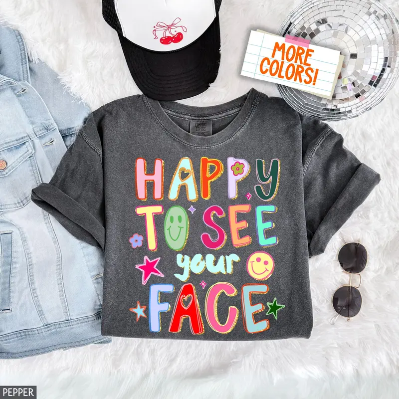 Comfort Colors Happy To See Your Face Teacher Shirt Hand Drawn Colorful Doodle Stars Messy Glitter Teacher T-shirt Appreciation Gift Tee