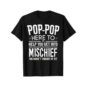 Men'S Funny Graphic T-Shirt - "POP-POP HERE to HELP YOU GET into MISCHIEF YOU HAVEN'T THOUGHT OF YET" - Black Shirt with White Text - Breathable Knit Fabric - Loose Fit Casual Tee for Everyday & Party Wear - All-Season Comfort - Ideal Gift for Pranksters