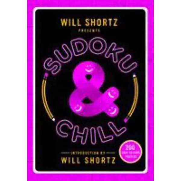 USED Will Shortz Presents Sudoku & Chill Puzzle Game - 200 Easy to Hard Puzzles by Shortz, Will (Softcover)