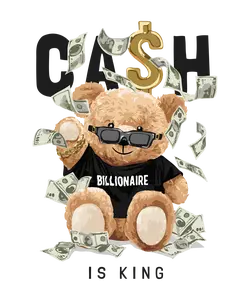 Cash is King DTF Heat Transfer Design Only Press Ready Transfer Only MTO Billionaire Bear Graphic for DIY Creators & Custom Apparel Businesses