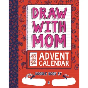 Draw With Mom Advent Calendar: Doodle Book for Kids With Creative Prompts - A Drawing Journey Between Mom and Me to Create Memories Togheter Paperback – September 4, 2024
