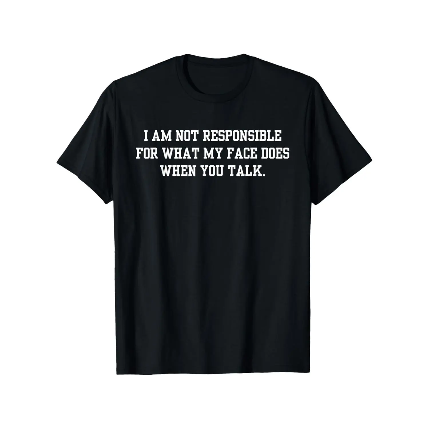 Women's Short-Sleeve Loose Casual Graphic T-Shirt - Soft Round Neck Top with "I Am Not Responsible for My Facial Reactions When You Speak" Print