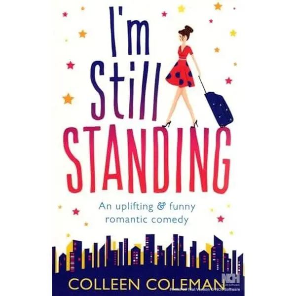 USED-I'm Still Standing: A feel good, laugh out loud romantic comedy by Colleen Coleman (Paperback)