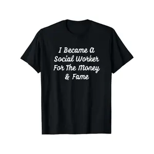 Funny Social Worker Humor T-Shirt - "I Became A Social Worker for The Money & Fame" Slogan, Casual Short Sleeve Round Neck Tee for &, Unisex Casual Wear for Gym,, Everyday Use - Machine Washable Year-Round