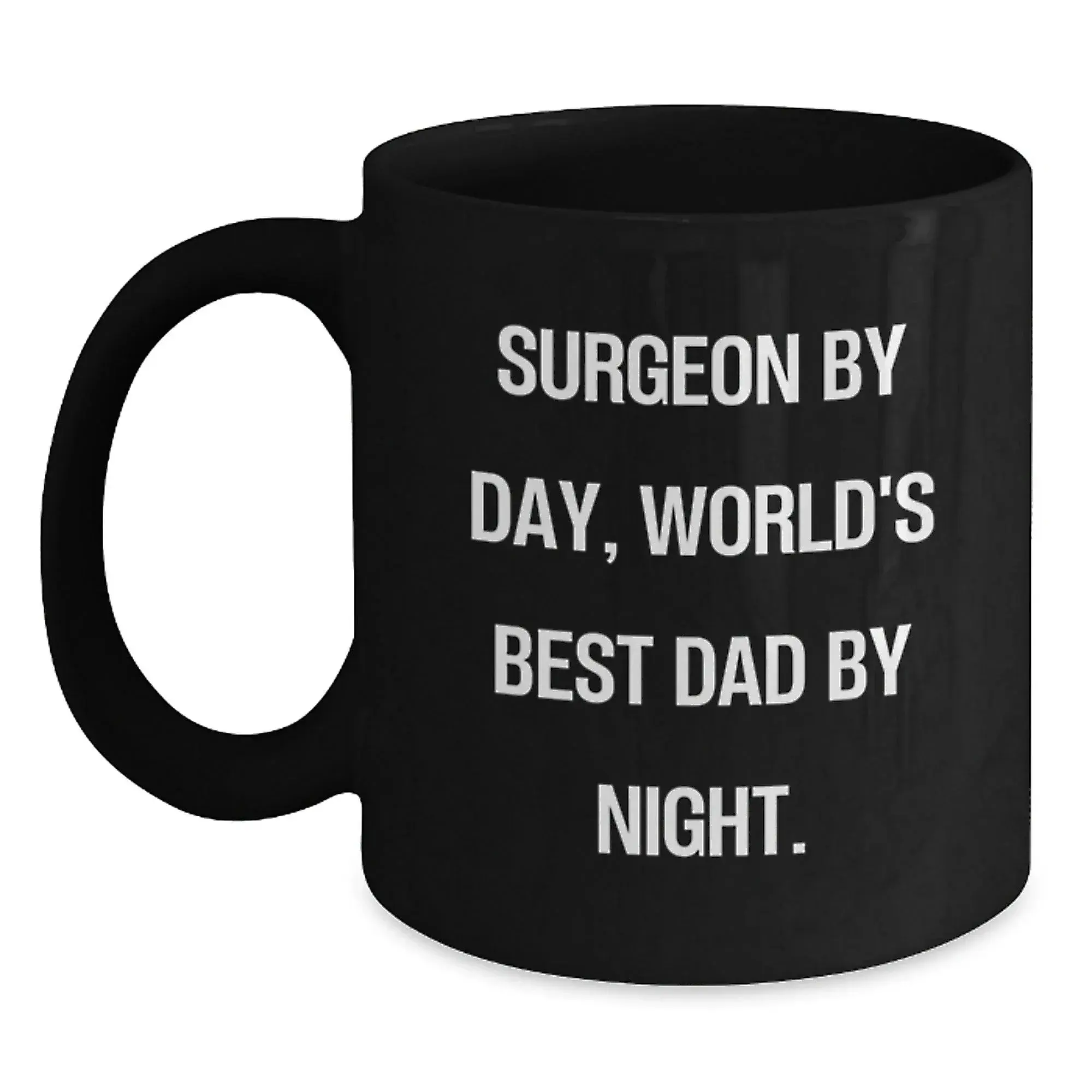 Funny Gifts from Dad to Surgeon - 'Surgeon By Day, World's Best Dad By Night' Black Coffee Mug