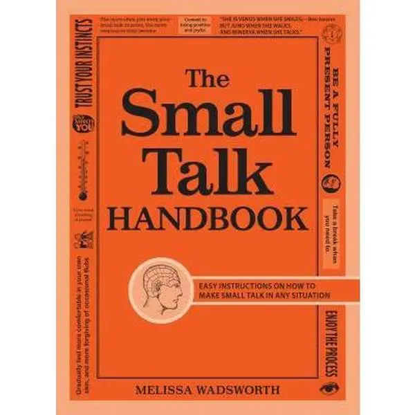 USED Book - The Small Talk Handbook: Easy Instructions on How to Make Small Talk in Any Situation by Melissa Wadsworth (Paperback) - english