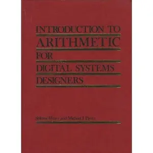 USED-Introduction to Arithmetic for Digital Systems Designers (The ^AOxford Series in Electrical and Computer Engineering) by Shlomo Waser (Hardcover)