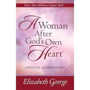 USED Book - A Woman After God's Own Heart by Elizabeth George (Paperback) - english