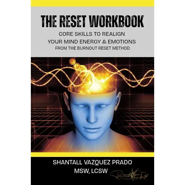The Reset Workbook Core Skills to Realign Your Mind Energy & Emotions Stress Management Focus Regulation Journal