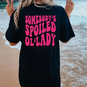 [100% Cotton]  Somebody'S Spoiled Ol'Lady Shirt, Spoiled Wife Tee, Unisex T-Shirt, Gifts For Her Women Birthday, Short Sleeve Tee Shirt Fit  Womenswear Golf Gift T-Shirt For Men And Women.