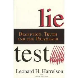 USED-Lietest: Deception, Truth & the Polygraph by Leonard H. Harrelson (Paperback)