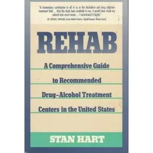 USED-Rehab: A Comprehensive Guide to Recommended Drug-Alcohol Treatment Centers in the United States by Stan Hart (Paperback)