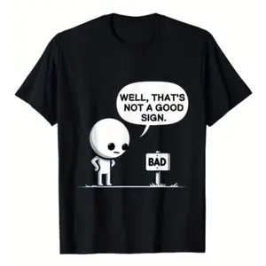 That's Not A Good Sign Funny T-Shirt