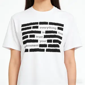 NEW LIMITED Everything Is Fine. Trust Your Government. Deep State Redatacted Conspiracy Theory Gift Essential T-Shirt for Men & Women