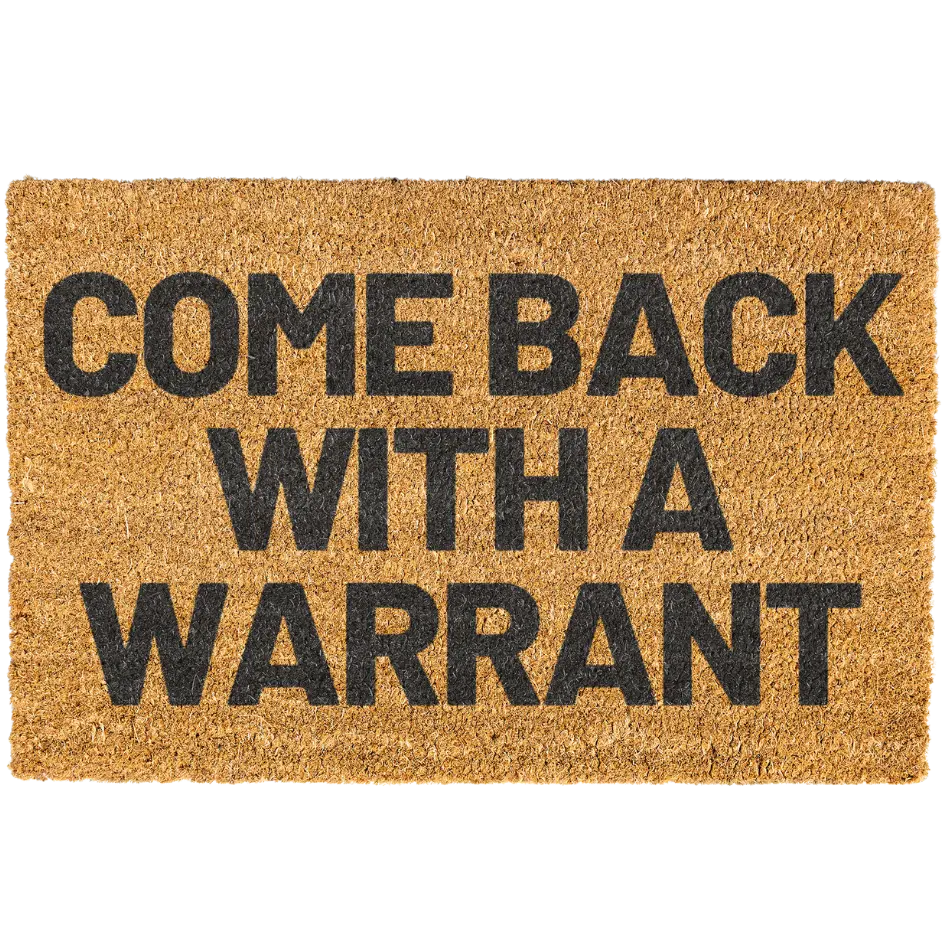 Funny Come Back With A Warrant Doormat | Welcome Mat | Front Porch Decor | Outdoor Coir Door Mat