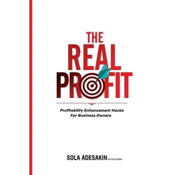 USED-The Real Profit: Profit Enhancement Hacks For Business Owners by Adesakin, Sola (Paperback)