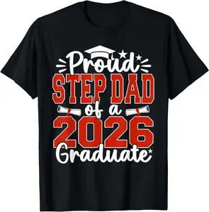 100% Cotton Proud Step Dad Of A Class Of 2026 Graduate Senior Graduation T-Shirt