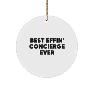 Funny Concierge Gifts from Friends - Best Effin' Concierge Ever Circle Ornament for Christmas Unique Presents
