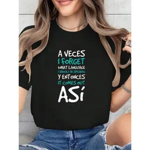 Funny Spanish Quote T-Shirt for Women - 'A Veces I Forget What Language' Crew Neck Short Sleeve 100% Cotton Graphic Tee