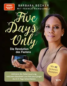 USED-Five days only. Die Revolution des Fastens: Reduziere Bauchfett, aktiviere die Zellerneuerung und fühl dich jünger durch 5 Tage Scheinfasten. Mit 42 ... Rezepten (Platz 1 SPIEGEL Bestseller) (Paperback)