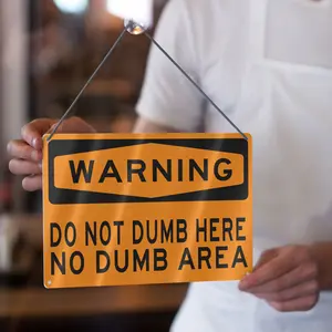 Aluminum Metal Sign 8x12 Inch WARNING Do Not Dumb Here No Dumb Area Durable Office Garage Game Room Decor Hilarious Gag Gift for Coworkers Friends metal  wall  art  decor wall  decor