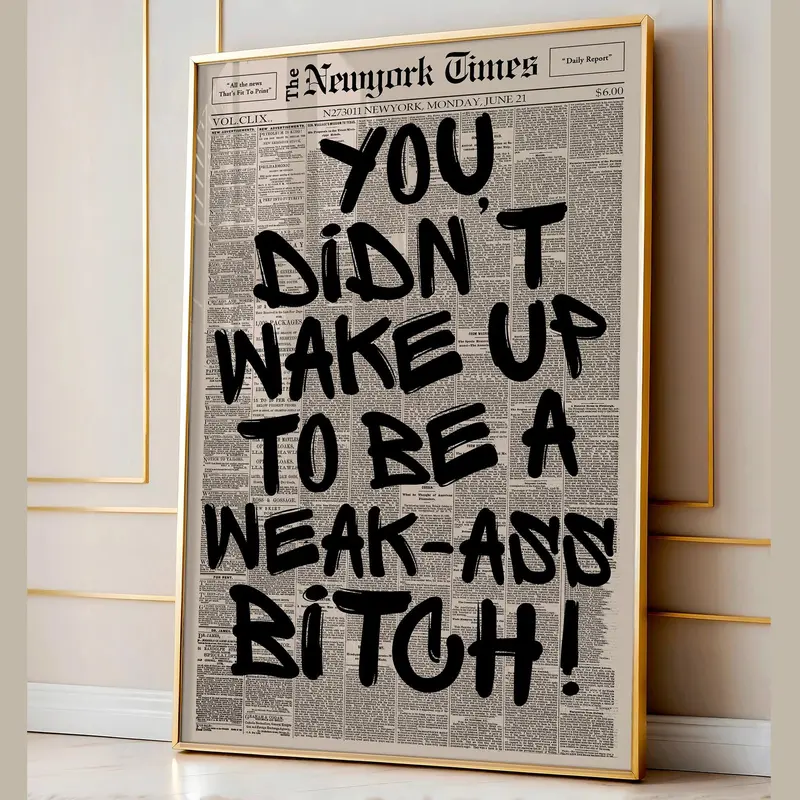 [No Framed] Retro Weak Ass Bitch Poster Print, Trendy Wall Art, Typography Poster, Motivational Quote Print. Modern Wall Art