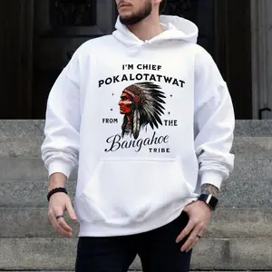 I'm Chief Pokalotatwat From The Tribe Indigenous Native America Tshirt, Funny Tshirt, Indian Chief Shirt, Unisex Sweater Pullover Tee