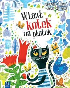 USED-Wlazl kotek na plotek Popularne i lubiane utwory dla dzieci by Praca Zbiorowa (Hardcover)