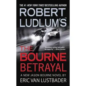 USED-Robert Ludlum's (Tm) the Bourne Betrayal by Van Lustbader, Eric (Mass Market Paperback)